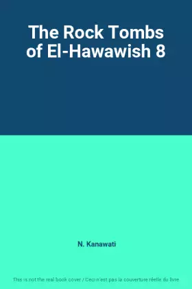 Couverture du produit · The Rock Tombs of El-Hawawish 8