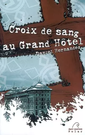Couverture du produit · Croix de sang au Grand Hotel
