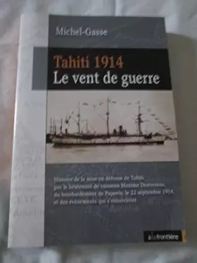 Couverture du produit · Tahiti 1914 - Le vent de guerre