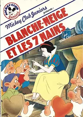 Couverture du produit · Blanche-Neige et les 7 nains - Mickey Club Juniors - Livre de Paris, Hachette 1983