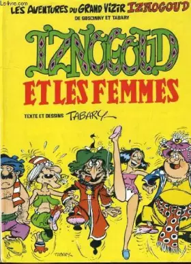 Couverture du produit · Les aventures du grand vivir iznogoud. iznogoud et les femmes