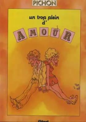 Couverture du produit · Un trop plein d'amour : [dessins]