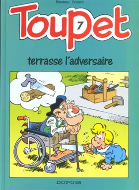 Couverture du produit · Toupet - tome 7 - TOUPET TERRASSE L'ADVERSAIRE