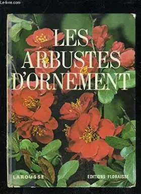 Couverture du produit · LES ARBUSTES D'ORNEMENT