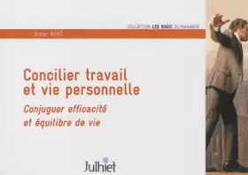 Couverture du produit · Concilier travail et vie personnelle