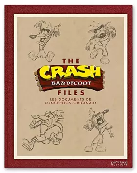 Couverture du produit · THE CRASH BANDICOOT FILES - LES DOCUMENTS DE CONCEPTIONS ORIGINAUX