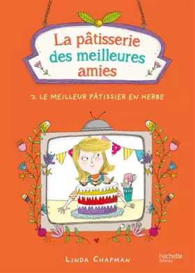 Couverture du produit · La pâtisserie des meilleures amies - Tome 3 - Le meilleur pâtissier en herbe