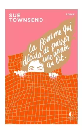 Couverture du produit · La Femme qui décida de passer une année au lit: Anniversaire 10 ans