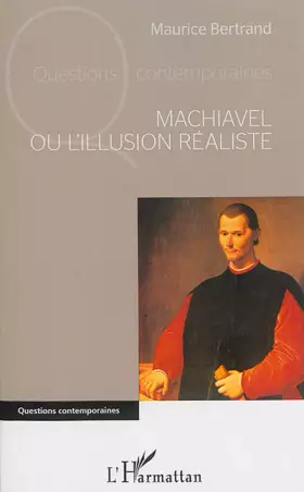 Couverture du produit · Machiavel ou l'illusion réaliste