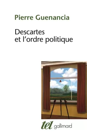 Couverture du produit · Descartes et l'ordre politique: Critique cartésienne des fondements de la politique