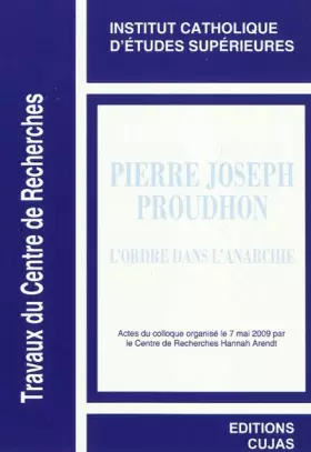 Couverture du produit · Pierre-Joseph Proudhon: L'ordre dans l'anarchie
