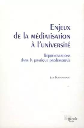 Couverture du produit · Enjeux de la médiatisation à l'université: Représentations dans la pratique professorale
