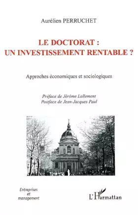 Couverture du produit · Le doctorat : un investissement rentable ?: Approches économiques et sociologiques