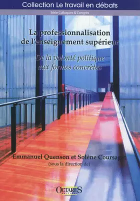 Couverture du produit · La professionnalisation de l'enseignement supérieur - De la volonté politique aux formes concrètes