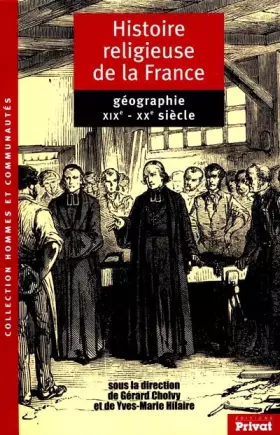 Couverture du produit · Histoire religieuse de la France. Géographie XIXe  - XXe siècles : Chrétientés et pays de mission