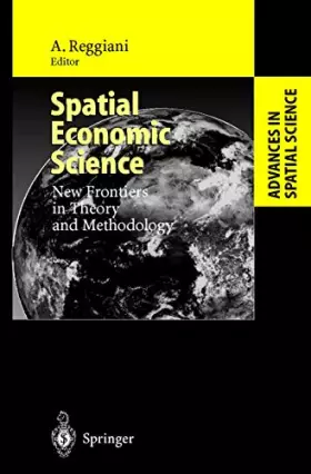 Couverture du produit · Spatial Economic Science: New Frontiers in Theory and Methodology (Advances in Spatial Science)