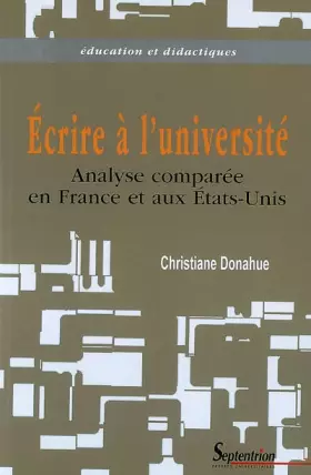 Couverture du produit · Ecrire à l'université : Analyse comparée en France et aux Etats-Unis