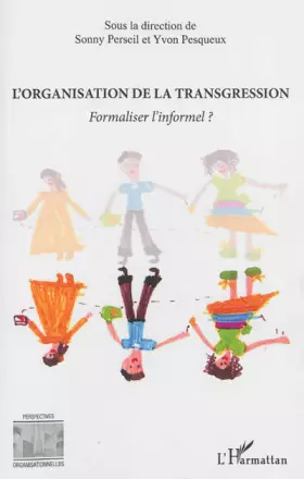 Couverture du produit · L'organisation de la transgression: Formaliser l'informel?