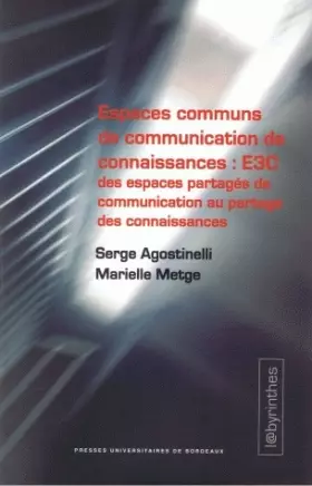 Couverture du produit · Espaces communs de communication et des connaissances : E3C: Des espaces partagés de communication au partage des connaissances