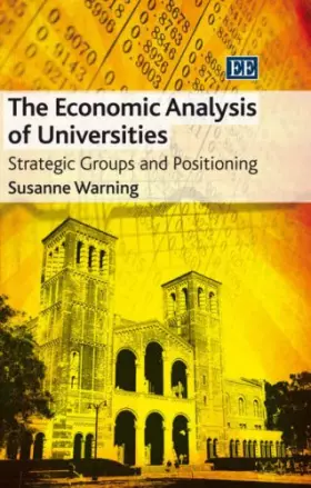 Couverture du produit · The Economic Analysis of Universities: Strategic Groups and Positioning