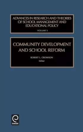 Couverture du produit · Community Development and School Reform (Advances in Research and Theories of School Management and Educational, 5)