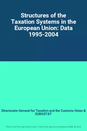 Couverture du produit · Structures of the Taxation Systems in the European Union: Data 1995-2004
