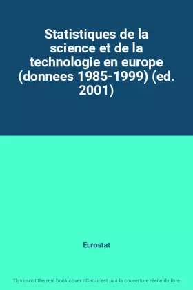 Couverture du produit · Statistiques de la science et de la technologie en europe (donnees 1985-1999) (ed. 2001)