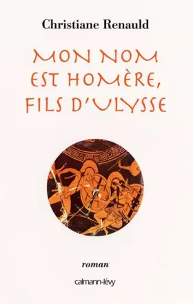 Couverture du produit · Mon nom est Homère, fils d'Ulysse