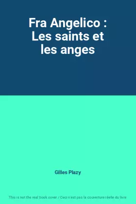 Couverture du produit · Fra Angelico : Les saints et les anges