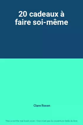 Couverture du produit · 20 cadeaux à faire soi-même