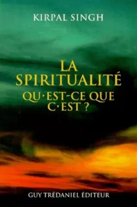 Couverture du produit · La spiritualité, qu'est-ce que c'est ?