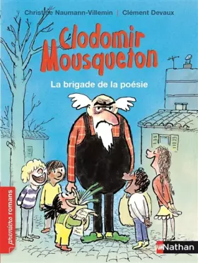 Couverture du produit · Clodomir Mousqueton. La brigade de la poésie