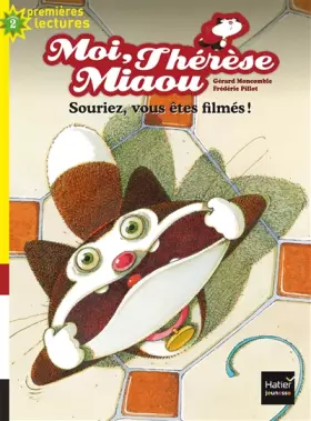 Couverture du produit · Moi, Thérèse Miaou - Souriez, vous êtes filmés ! CP/CE1 6/7 ans
