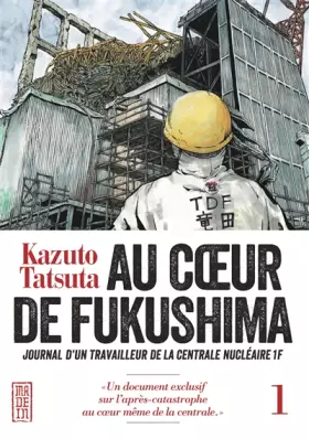 Couverture du produit · Au coeur de Fukushima, tome 1