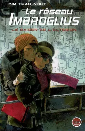 Couverture du produit · Le réseau Imbroglius, Tome 2 : Le baiser de l'Altérion