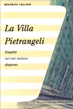 Couverture du produit · La Villa Pietrangeli : Enquête sur une maison disparue