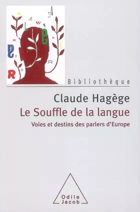 Couverture du produit · Le souffle de la langue : Voies et destins des parlers d'Europe