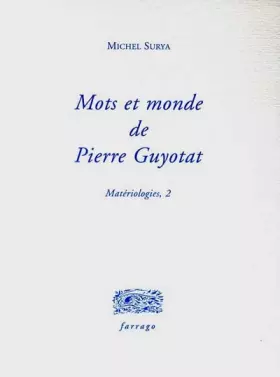 Couverture du produit · Mots et monde de Pierre Guyotat. Matériologies 2