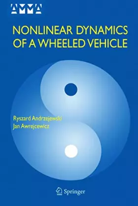 Couverture du produit · Nonlinear Dynamics of a Wheeled Vehicle (Advances in Mechanics and Mathematics, 10)