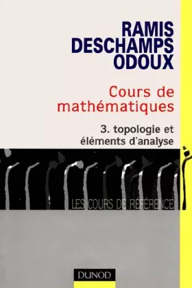 Couverture du produit · Cours de mathématiques, tome 3 : Topologie et éléments d'analyse