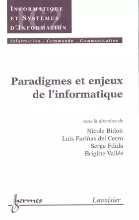 Couverture du produit · Paradigmes et enjeux de l'informatique : traite ic2, serie informatique et systemes d'information