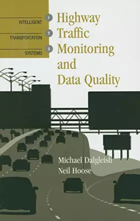 Couverture du produit · Highway Traffic Monitoring and Data Quality (Artech House Intelligent Transportation Systems Library)