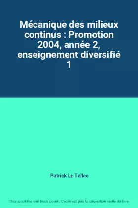 Couverture du produit · Mécanique des milieux continus : Promotion 2004, année 2, enseignement diversifié 1