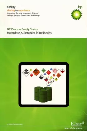 Couverture du produit · Hazardous Substances in Refineries (BP Process Safety) - IChemE