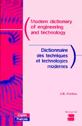 Couverture du produit · Dictionnaire des techniques et technologies modernes : Modern dictionary of engineering and technology