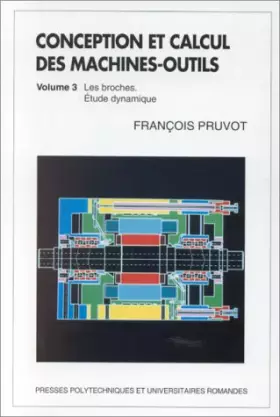 Couverture du produit · CONCEPTION ET CALCUL DES MACHINES-OUTILS. : Tome 3, études dynamiques