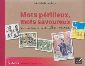 Couverture du produit · Bescherelle - Mots périlleux, mots savoureux - sélection illustrée par Mathieu Sapin