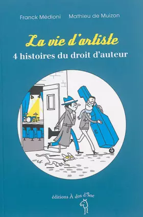 Couverture du produit · La vie d'artiste : 4 histoires du droit d'auteur