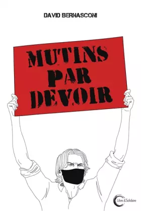 Couverture du produit · Mutins par devoir: Essai d'anticipation politique
