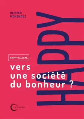 Couverture du produit · HAPPYTALISME: Vers une société du bonheur